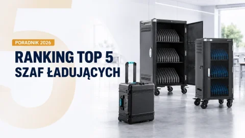 Ranking TOP 5 szaf ładujących do laptopów i tabletów